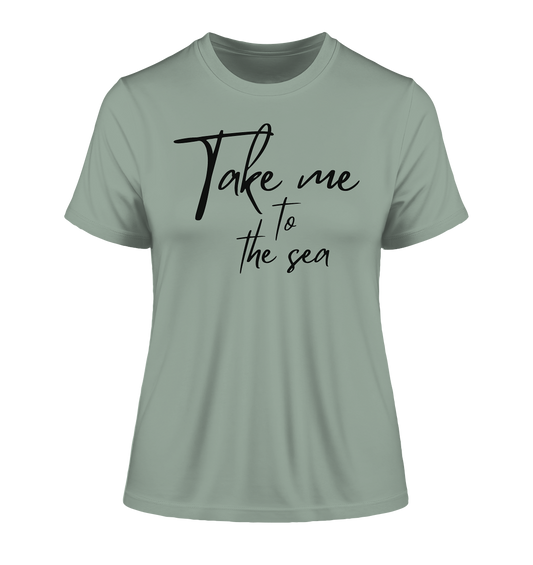 T-Shirt "Take me to the sea" für Frauen