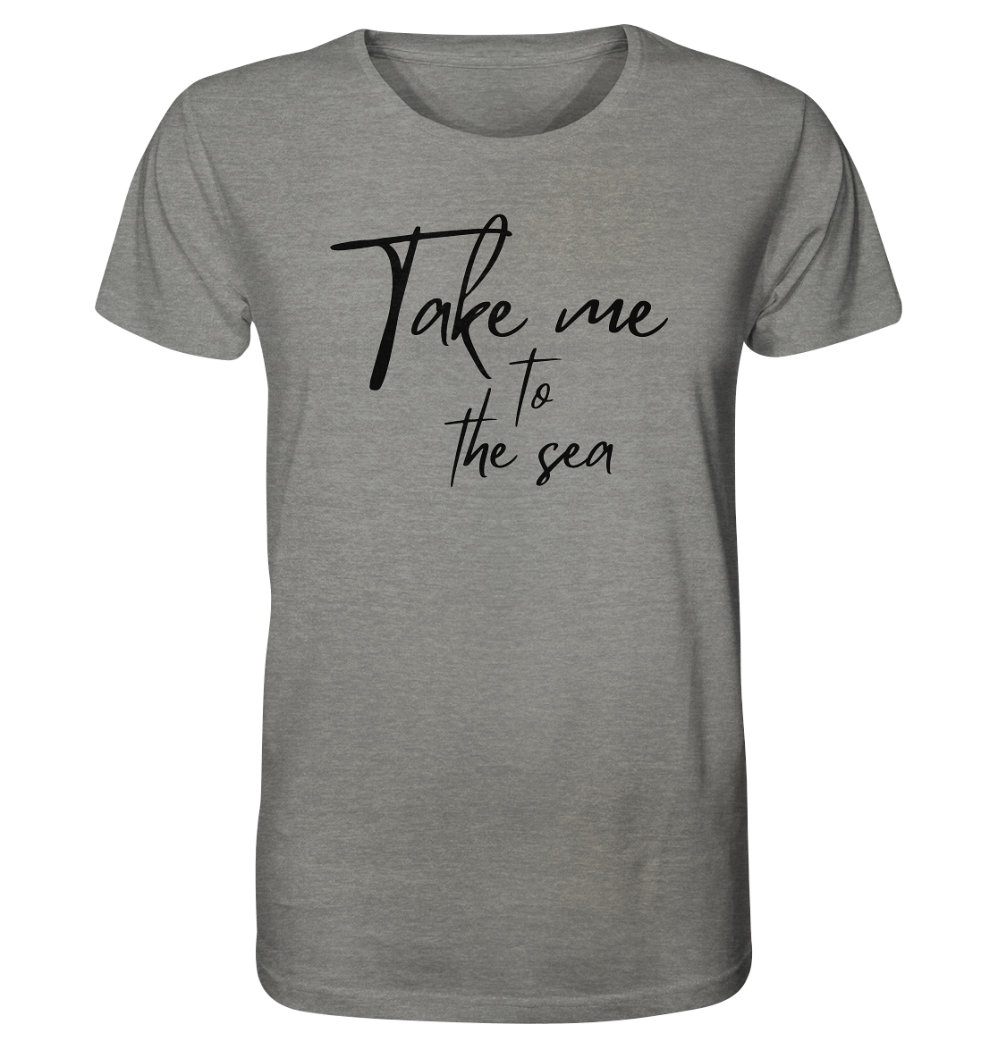 T-Shirt Take me to the sea unisex