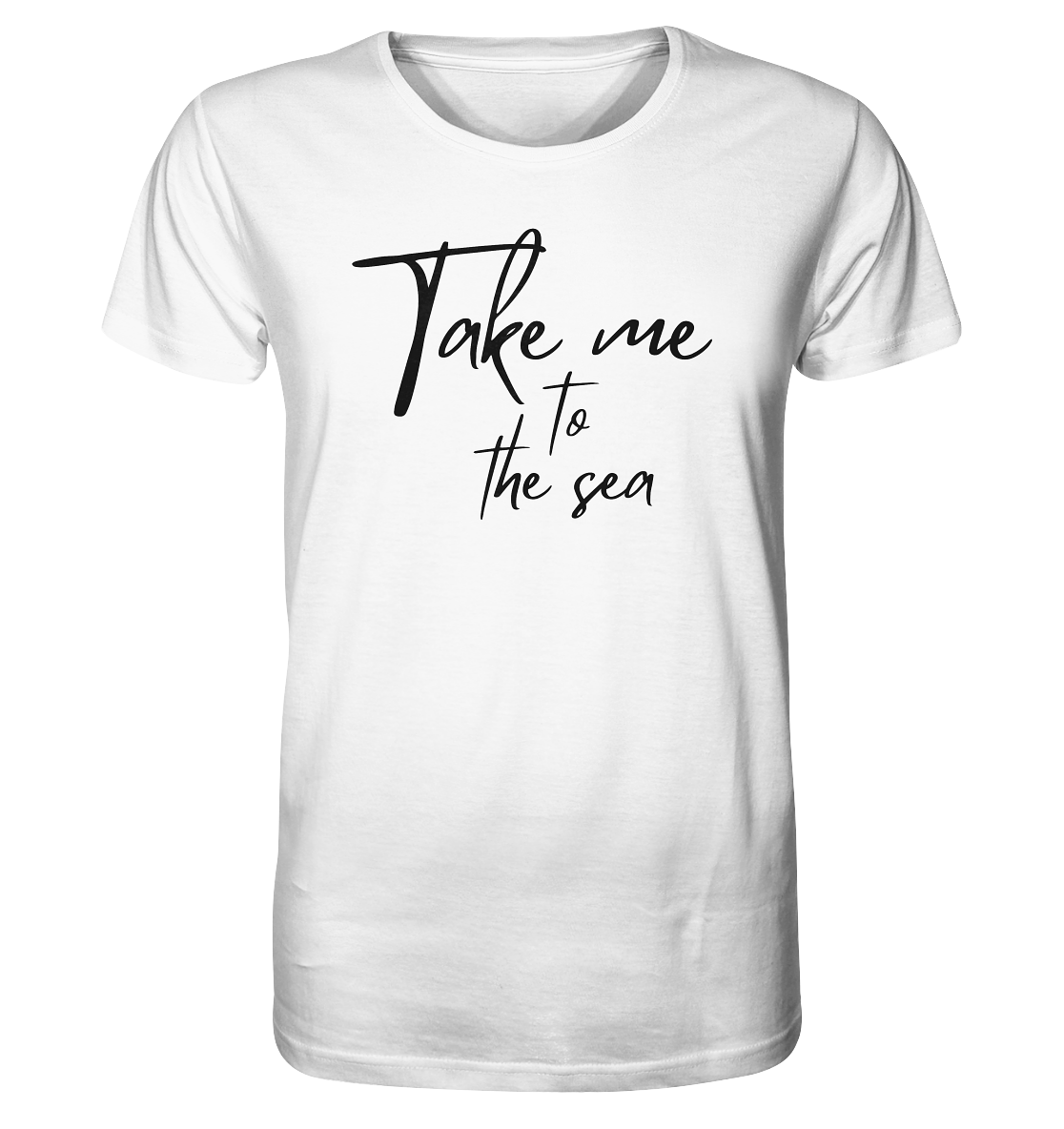 T-Shirt Take me to the sea unisex